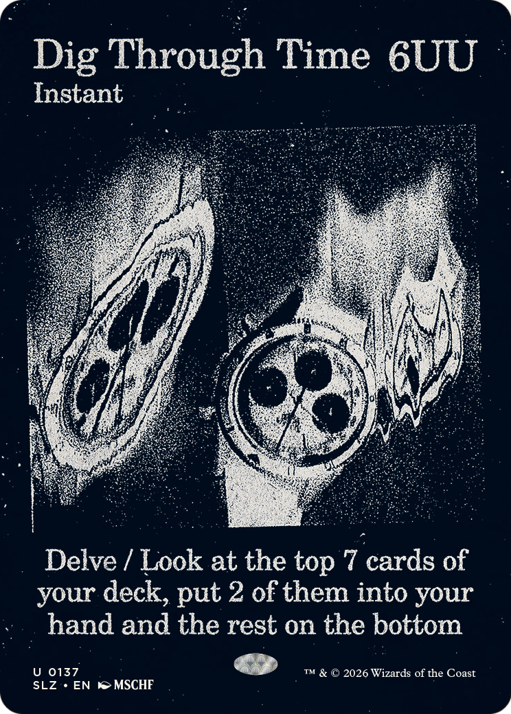 Dig Through Time (0137) [Secret Lair x MSCHF: The Zeta Set]