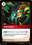 Bushwack - (004/221) - Riftbound: Spiritforged