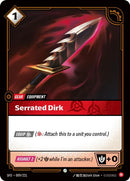 Serrated Dirk - (009/221) - Riftbound: Spiritforged